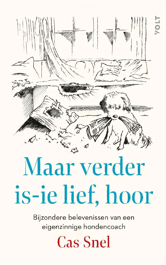 Maar verder is-ie lief, hoor