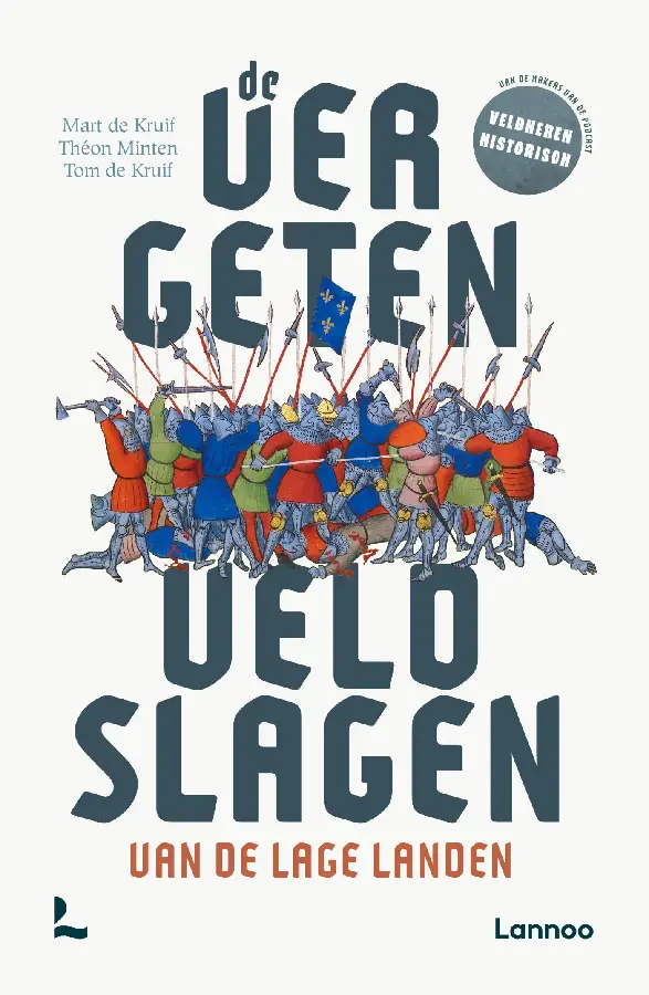 De vergeten veldslagen van de Lage Landen