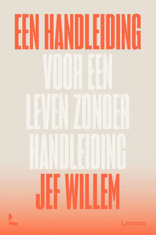 Een handleiding voor een leven zonder handleiding