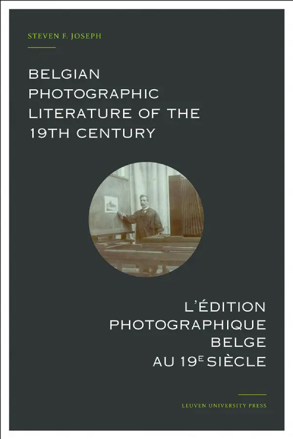 Belgian photographic literature of the 19th century. l'édition photographique belge au 19e siècle.