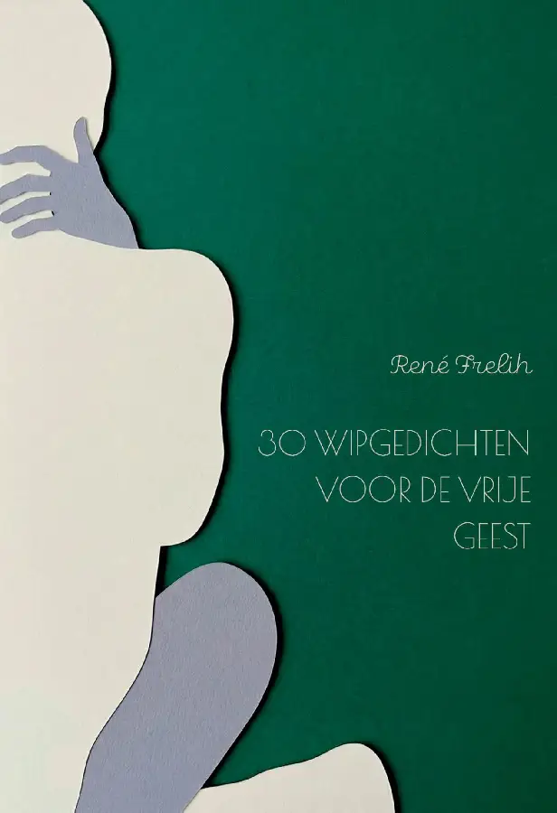 30 wipgedichten voor de vrije geest