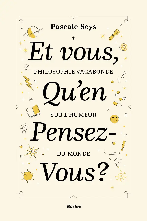 Et vous qu'en pensez-vous?