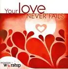 Mission worship - your love never f