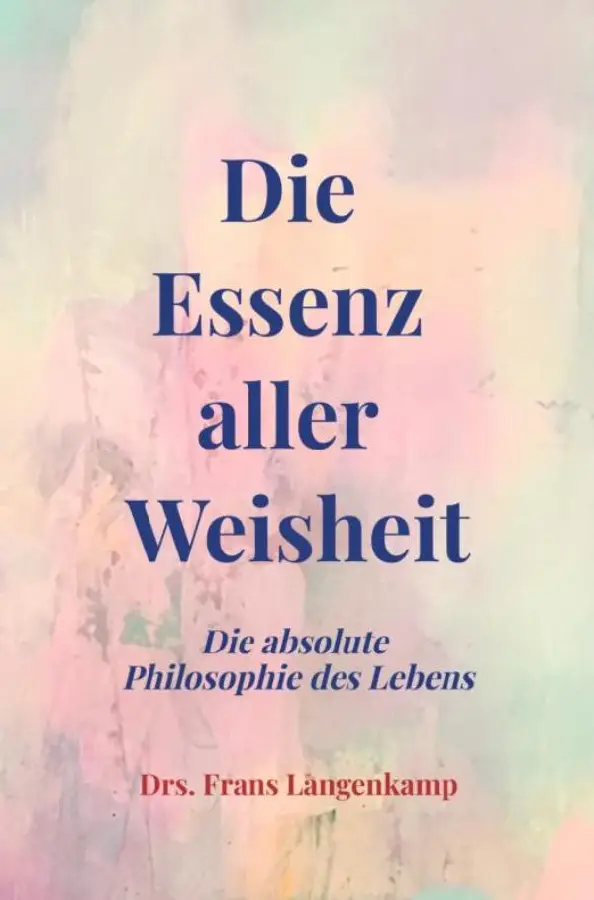 Die Essenz aller Weisheit