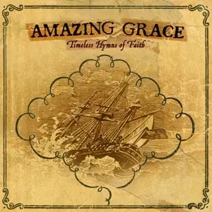 Amazing grace timeless hymns of fai