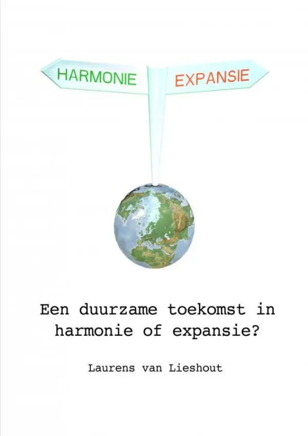 Een duurzame toekomst in harmonie of expansie?