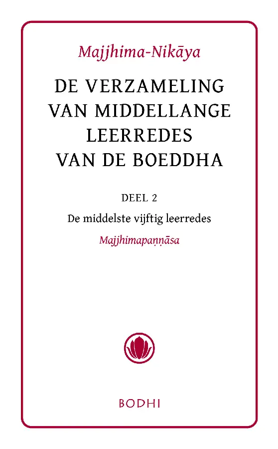 Majjhima-Nikaya / 2 De middelste vijftig leerredes (Majjhimapannasa)