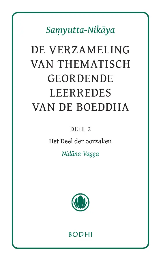 Samyutta-Nikaya / 2 Het deel der oorzaken (Nidana-Vagga)