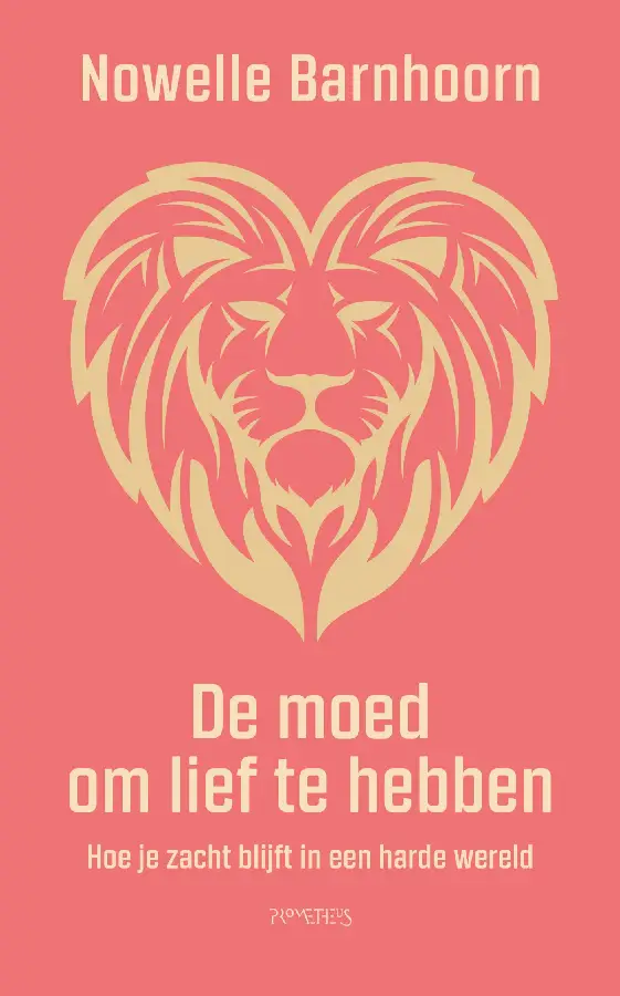 De moed om lief te hebben