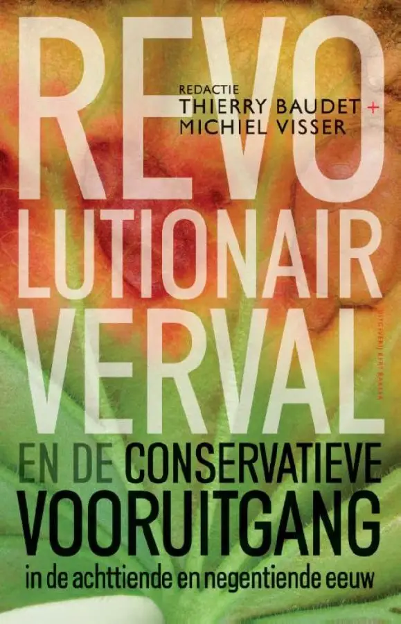 Revolutionair verval en de conservatieve vooruitgang in de 18e en 19e eeuw