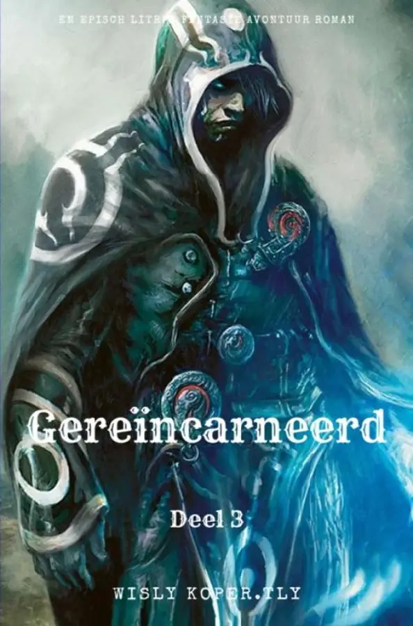 Gereïncarneerd:Een Episch LitRPG Fantasie Avontuur Roman / 3