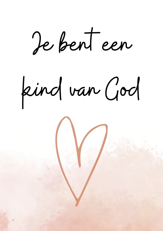 Je bent een kind van God