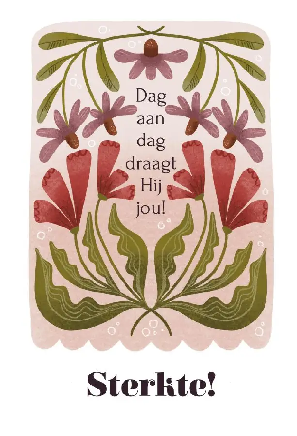 Sterkte! Dag aan dag draagt Hij jou