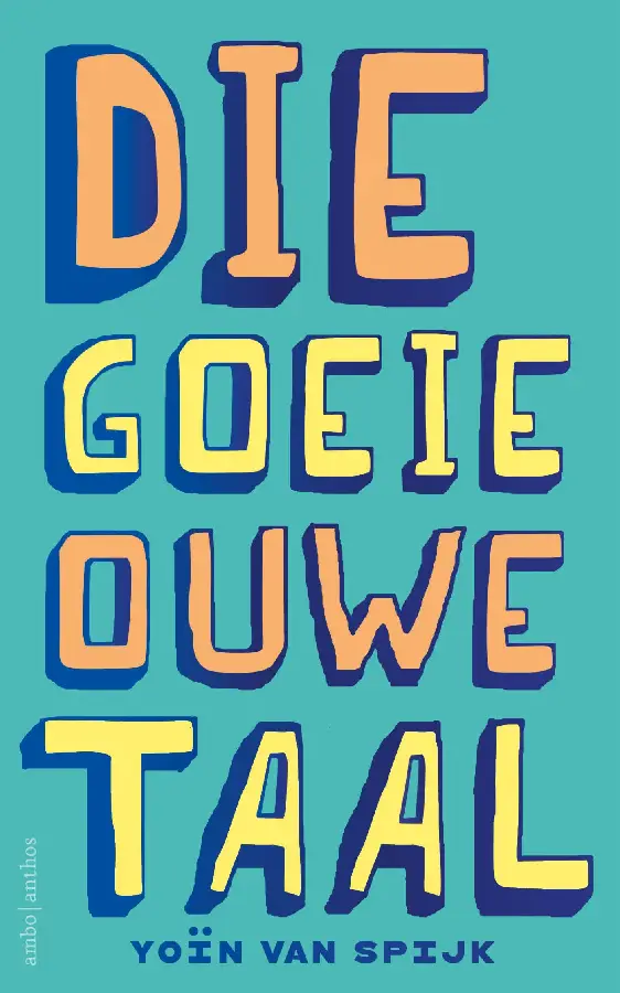 Die goeie ouwe taal