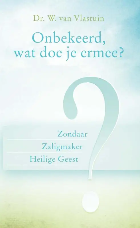 Onbekeerd wat doe je ermee?