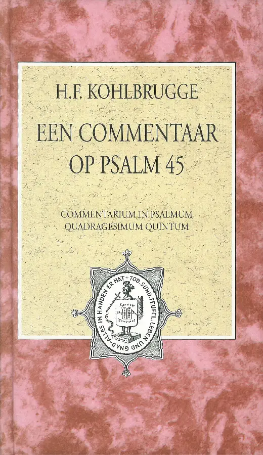 Een commentaar op Psalm 45