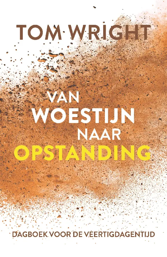 Van woestijn naar opstanding