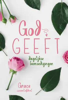 God geeft dagelijkse bemoedigingen