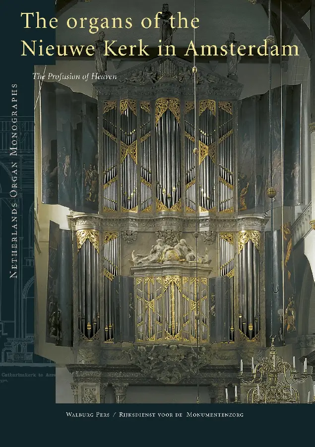 Organs of the Nieuwe Kerk in Amsterdam
