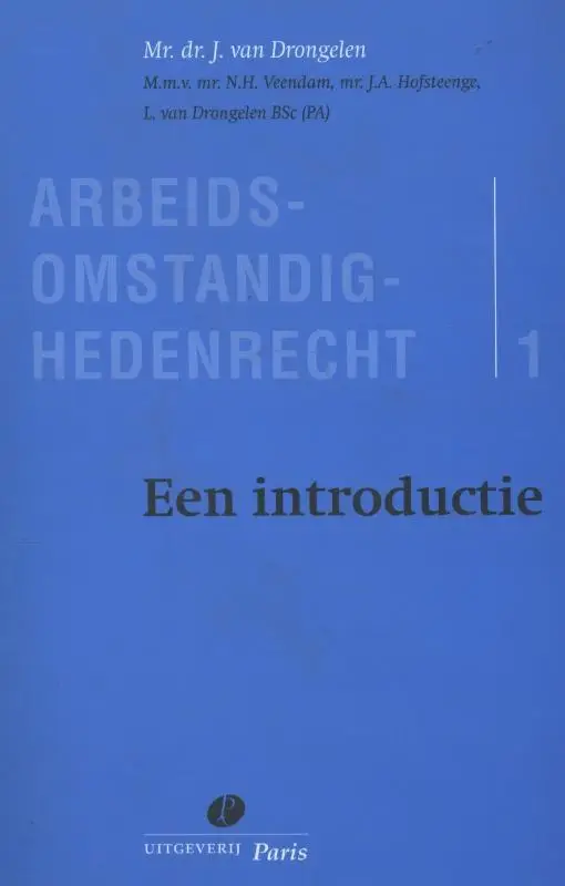 Arbeidsomstandighedenrecht / Deel 1 Een introductie
