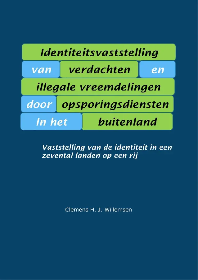 Identiteitsvaststelling van verdachten en illegale vreemdelingen door opsporingsdiensten in het buitenland