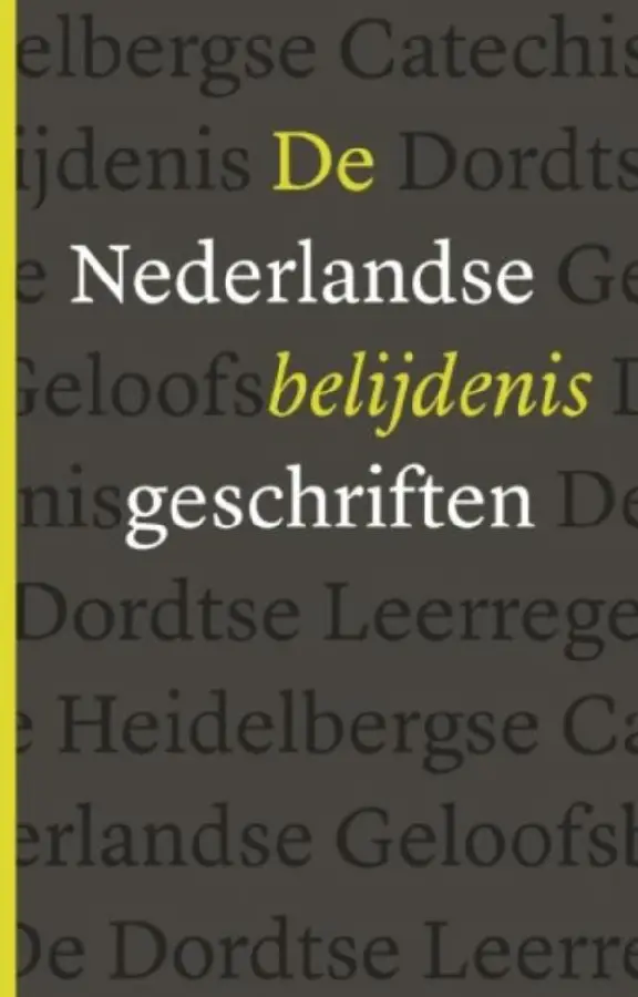 De Nederlandse Belijdenisgeschriften