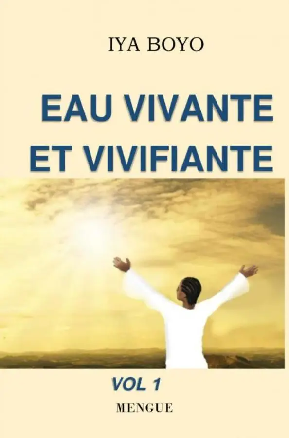 Eau vivante et vivifiante / Vol 1 Mengue