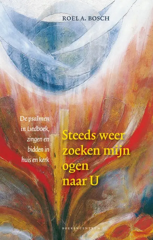 Steeds weer zoeken mijn ogen naar u