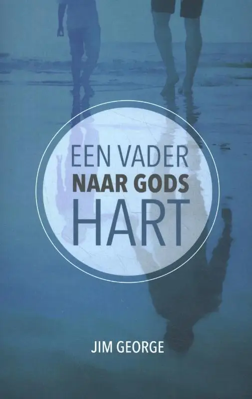 Vader naar Gods hart