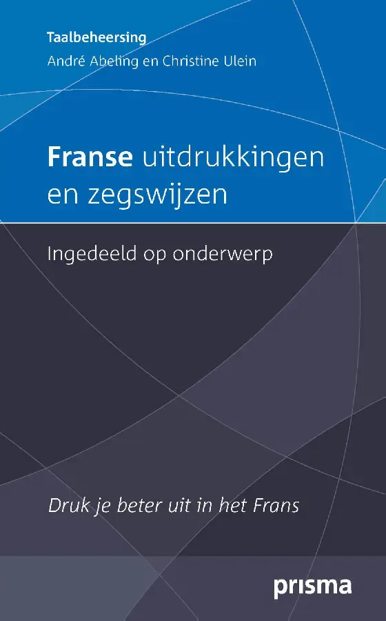 Franse uitdrukkingen en zegswijzen ingedeeld op onderwerp