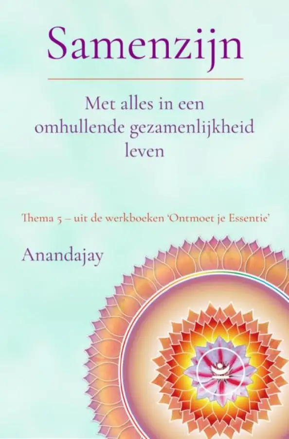 Thema 5 / Samenzijn: Met alles in een omhullende gezamenlijkheid leven / Werkboek