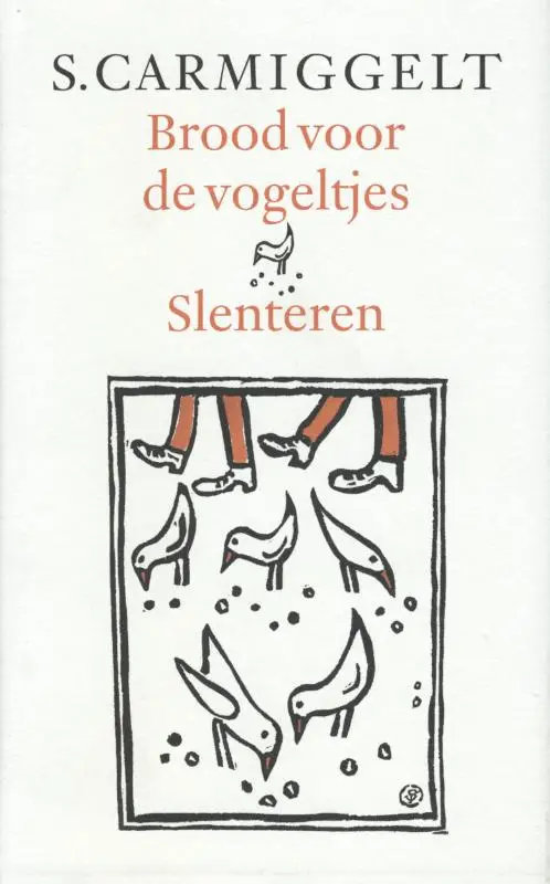 Brood voor de vogeltjes & Slenteren