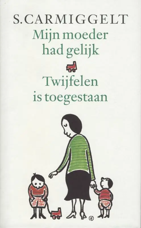 Mijn moeder had gelijk & Twijfelen is toegestaan